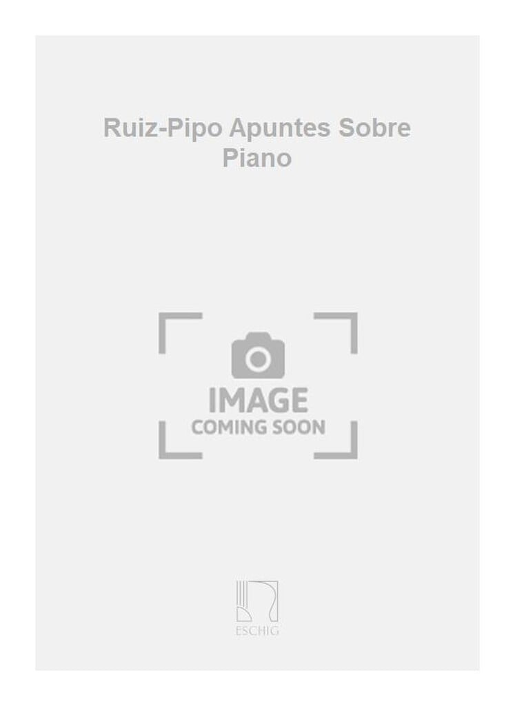 Ruiz-Pipo Apuntes Sobre Piano